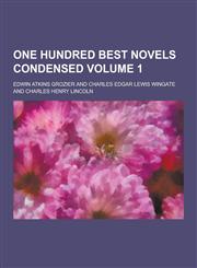 One Hundred Best Novels Condensed Volume 1,1230319697,9781230319698