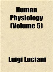 Human Physiology (Volume 5),1152325027,9781152325029