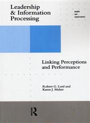 Leadership and Information Processing Linking Perceptions and Performance,0415099013,9780415099011