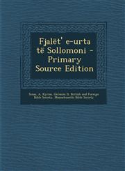 Fjalet' E-Urta Te Sollomoni - Primary Source Edition,129545145X,9781295451456
