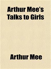 Arthur Mee's Talks to Girls,1151901075,9781151901071