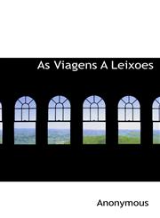 As Viagens A Leixoes,1116514370,9781116514377
