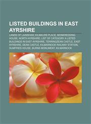 Listed buildings in East Ayrshire Lands of Lainshaw, Kilmaurs Place, Monkredding House, North Ayrshire,1155708741,9781155708744