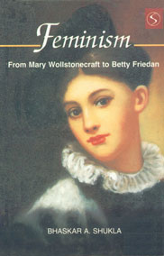 Feminism From Mary Wollstonecraft to Betty Friedan 1st Edition,8176257540,9788176257541