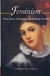 Feminism From Mary Wollstonecraft to Betty Friedan 1st Edition,8176257540,9788176257541