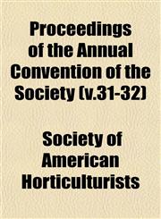 Proceedings of the Annual Convention of the Society (v.31-32),115341693X,9781153416931