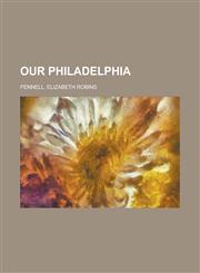 Our Philadelphia,1458837769,9781458837769