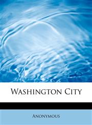 Washington City,1116025469,9781116025460