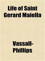 Life of Saint Gerard Maiella,1151529486,9781151529480