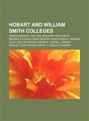 Hobart and William Smith Colleges Geneva Medical College, Benjamin Fish Austin, Edward Cutbush, Mark Gearan, David Hosack, Virginia Tilley,1233091824,9781233091829