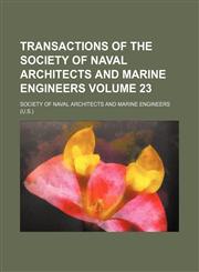 Transactions of the Society of Naval Architects and Marine Engineers Volume 23,123114937X,9781231149379