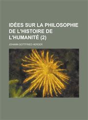 Idees Sur La Philosophie de L'Histoire de L'Humanite (2),1153562928,9781153562928