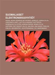 Suomalaiset elektroniikkayhtiöt Nokia, Nokia Siemens Networks, Genelec, Nokia Oyj:n virstanpylväät, Luettelo Nokian tuotteista, Rosenlew,123209787X,9781232097877