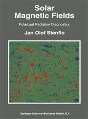 Solar Magnetic Fields Polarized Radiation Diagnostics,0792327934,9780792327936