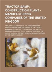 Tractor & Construction Plant - Manufacturing companies of the United Kingdom Aerospace companies of the United Kingdom,Aircraft engine manufacturers of the United Kingdom,Automotive companies of the United Kingdom,BMI Group,Cycle manufacturers of the Uni,1234661179,9781234661175