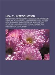 Health Introduction Microgyrus, Amoebic liver abscess, Karnatak Health Institute, Panayiotopoulos syndrome, Insulin index, World Hepatitis Day,1157601731,9781157601739