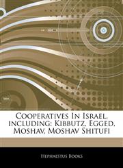 Articles On Cooperatives In Israel, including Kibbutz, Egged, Moshav, Moshav Shitufi,1242722610,9781242722615