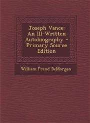 Joseph Vance An Ill-Written Autobiography,1287553346,9781287553342