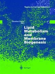 Lipid Metabolism and Membrane Biogenesis,354020752X,9783540207528