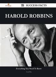 Harold Robbins 72 Success Facts - Everything You Need to Know about Harold Robbins,1488563683,9781488563683