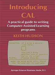 Introducing CAL A practical guide to writing Computer-Assisted Learning programs,0412262304,9780412262302