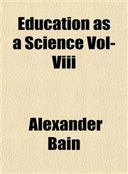 Education as a Science Vol-Viii,1152892444,9781152892446