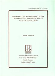 Liberalisation, FDI and Productivity Spillovers An Analysis of India Manufacturing Firms : (Journal of Economic Literature (JEL) Classification Index : 033)