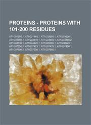 Proteins - Proteins with 101-200 residues At1g01250.1, At1g01840.1, At1g02680.1, At1g03600.1, At1g03680.1, At1g03810.1, At1g03850.1, At1g03850.2, At1g04330.1, At1g04445.1, At1g05385.1, At1g06923.1, At1g07350.2, At1g07473.1, At1g07476.1, At1g07490.1, At1g,1234795205,9781234795207