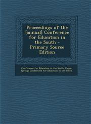 Proceedings of the [Annual] Conference for Education in the South - Primary Source Edition,129354812X,9781293548127
