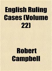 English Ruling Cases (Volume 22),1153378388,9781153378383
