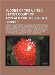 Judges of the United States Court of Appeals for the Eighth Circuit Gerald Heaney, Harry Blackmun, Richard S. Arnold, Willis Van Devanter,1155786521,9781155786520