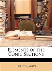 Elements of the Conic Sections,1141752387,9781141752386