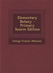 Elementary Botany,1287549101,9781287549109