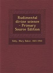 Rudimental divine science - Primary Source Edition,129335662X,9781293356623