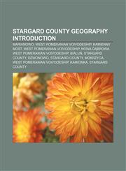 Stargard County geography Introduction Marianowo, West Pomeranian Voivodeship, Kamienny Most, West Pomeranian Voivodeship, Nowa Dąbrowa,1155933818,9781155933818