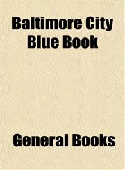 Baltimore City Blue Book,115286808X,9781152868083