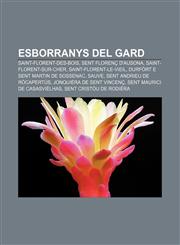 Esborranys del Gard Saint-Florent-des-Bois, Sent Florenç d'Ausona, Saint-Florent-sur-Cher, Saint-Florent-le-Vieil,1232750964,9781232750963