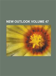 New Outlook Volume 47,1236883748,9781236883742