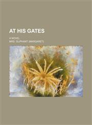 At his gates; A novel,1150335874,9781150335877