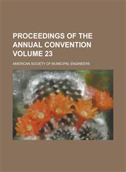Proceedings of the Annual Convention Volume 23,1153416956,9781153416955