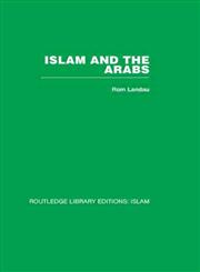 Islam and the Arabs, Vol. 35,0415439663,9780415439664