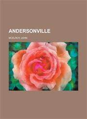 Andersonville - Volume 4,1153585766,9781153585767