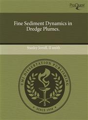 Fine Sediment Dynamics in Dredge Plumes.,1244746681,9781244746688