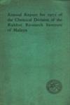 Annual Report for 1951 of the Chemical Division of the Rubber Research Institute of Malaya. 1st Edition