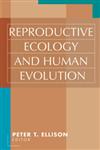 Reproductive Ecology and Human Evolution,0202306585,9780202306582