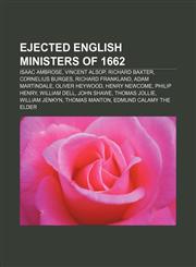 Ejected English ministers of 1662 Isaac Ambrose, Vincent Alsop, Richard Baxter, Cornelius Burges, Richard Frankland, Adam Martindale,1155442008,9781155442006