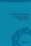 A Political Biography of Richard Steele,1851969136,9781851969135