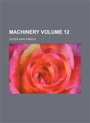 Machinery Volume 12,123104232X,9781231042328