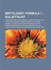 Brittiläiset Formula 1 -kuljettajat Jenson Button, Nigel Mansell, Lewis Hamilton, David Coulthard, Johnny Herbert, Damon Hill, Derek Warwick,1231840145,9781231840146