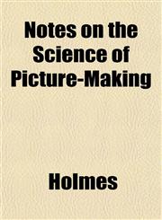 Notes on the Science of Picture-Making,1152679805,9781152679801